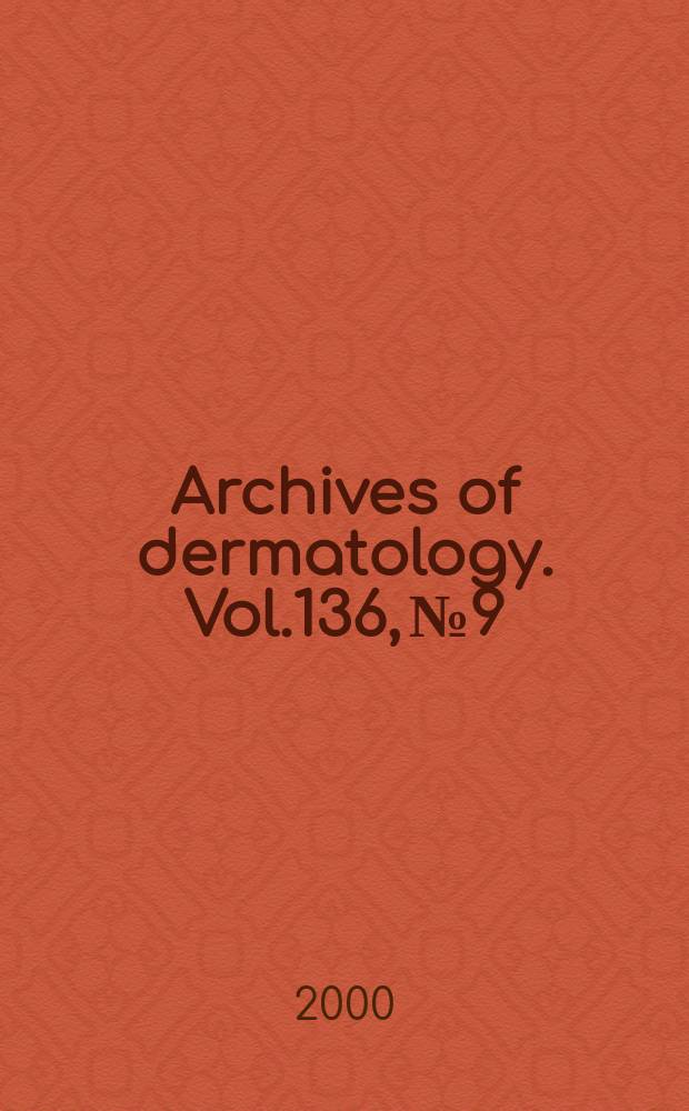 Archives of dermatology. Vol.136, №9