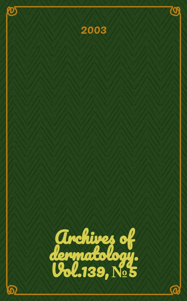 Archives of dermatology. Vol.139, №5