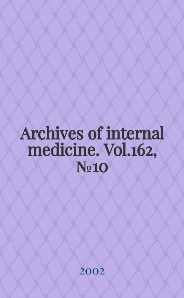 Archives of internal medicine. Vol.162, №10