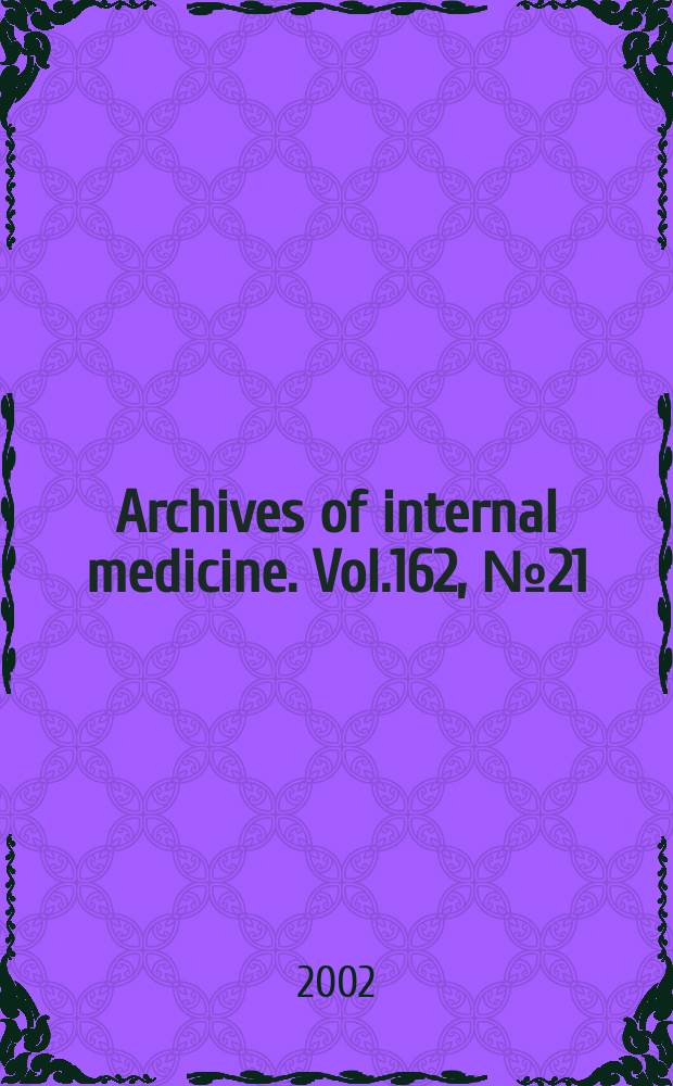 Archives of internal medicine. Vol.162, №21