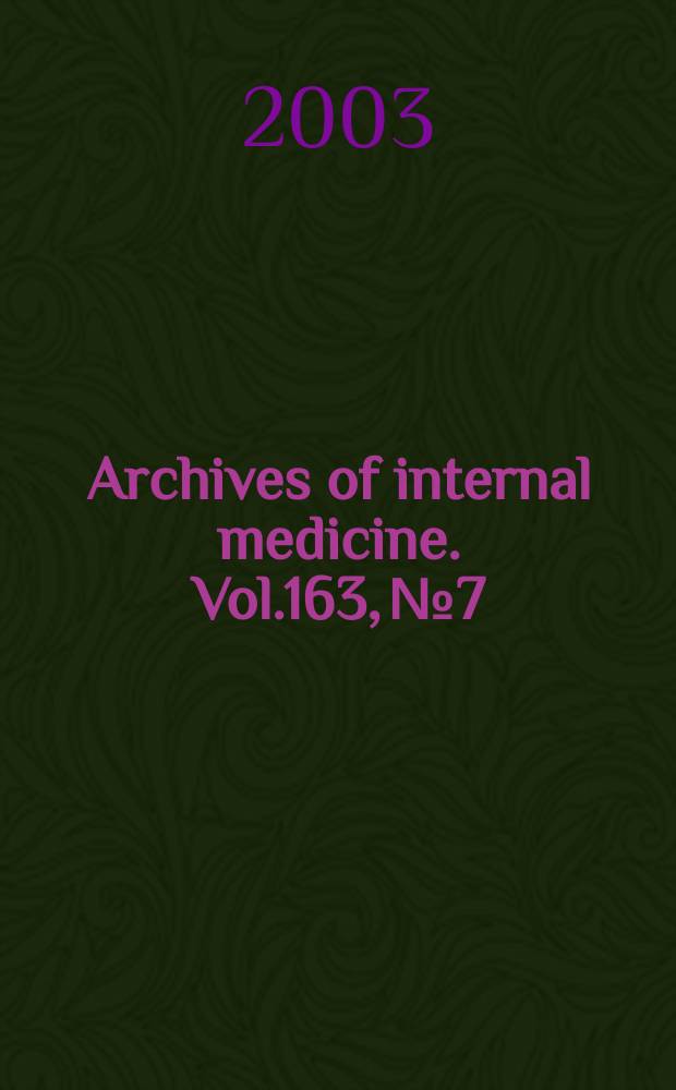 Archives of internal medicine. Vol.163, №7