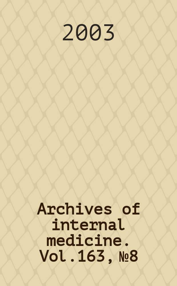 Archives of internal medicine. Vol.163, №8