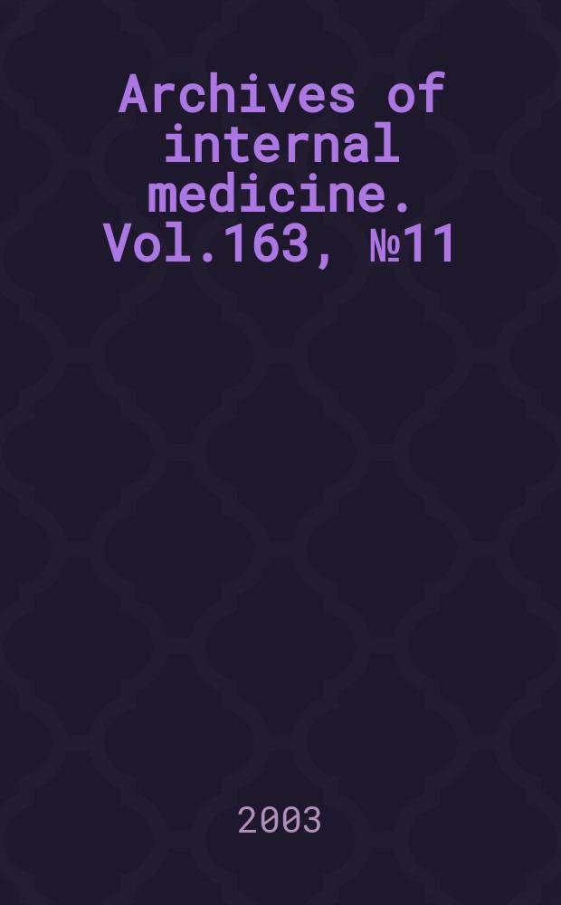 Archives of internal medicine. Vol.163, №11