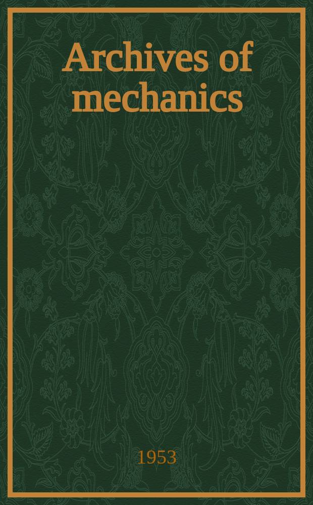 Archives of mechanics = Archiwum mechaniki stosowanej