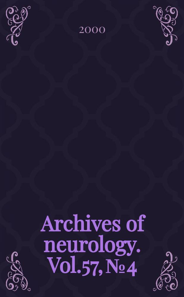 Archives of neurology. Vol.57, №4