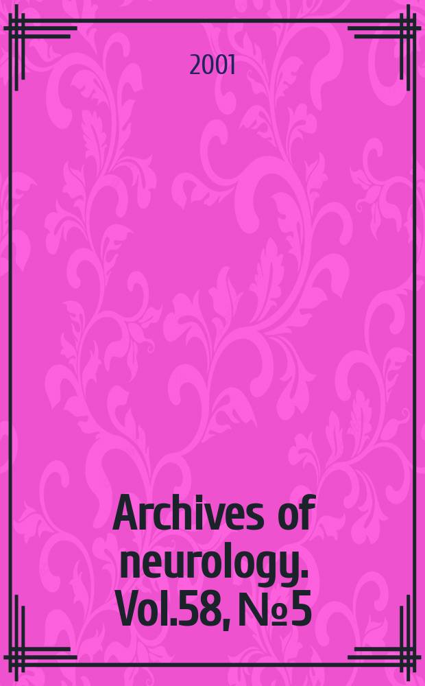 Archives of neurology. Vol.58, №5