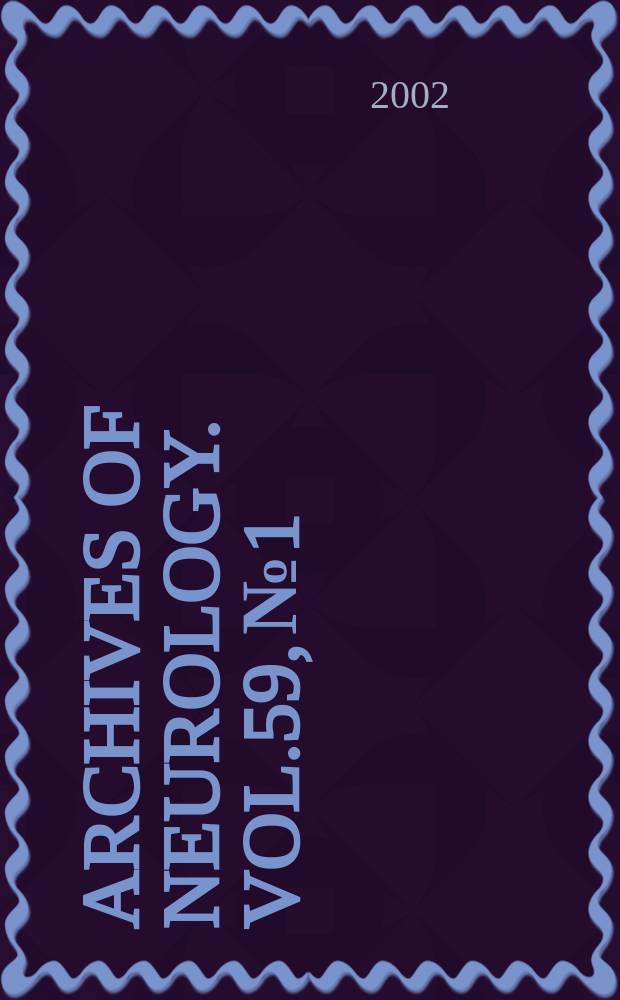 Archives of neurology. Vol.59, №1