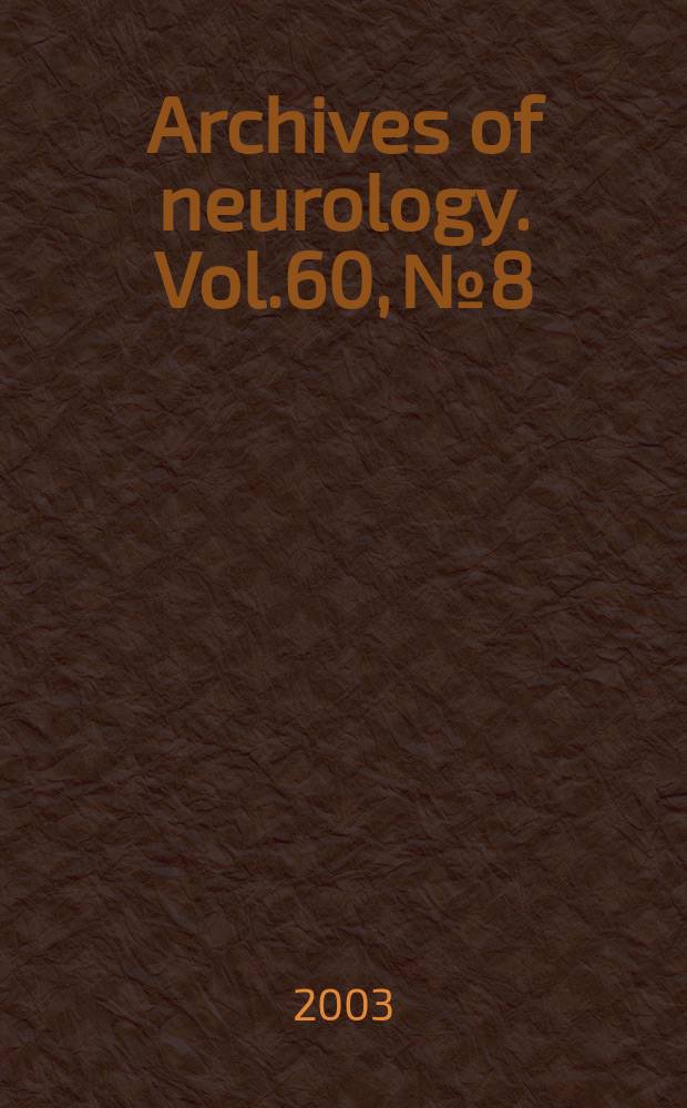 Archives of neurology. Vol.60, №8