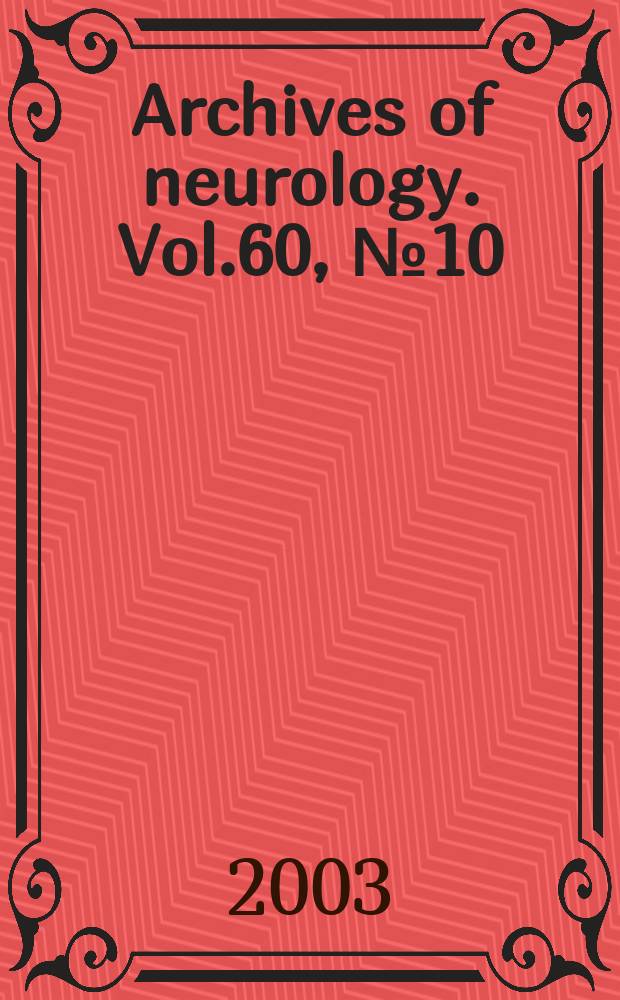 Archives of neurology. Vol.60, №10