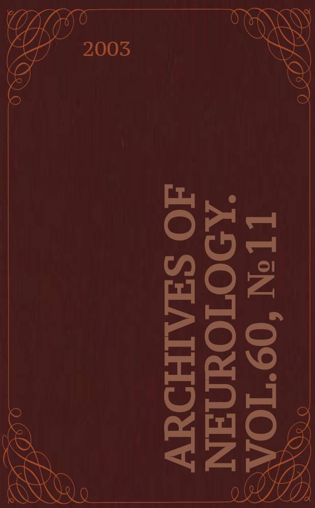 Archives of neurology. Vol.60, №11