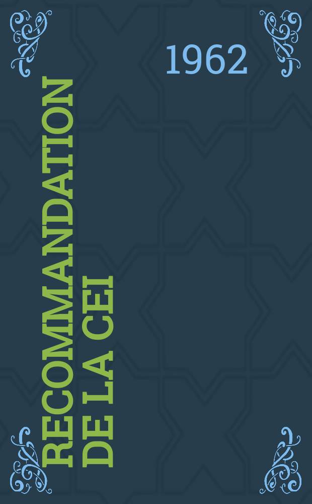 Recommandation de la CEI : Publication. 56–1B : Règles de la CEI pour les disjoncteurs à courant alternatif