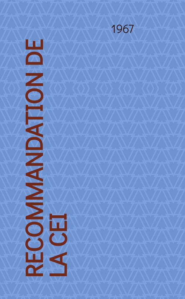 Recommandation de la CEI : Publication. 61C : Culots de lampes et douilles ainsi que calibres pour le contrôle de l'interchangeabilité et de la sécurité