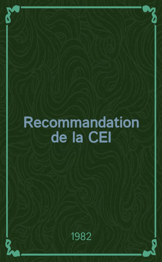Recommandation de la CEI : Publication. 8D : (Quatri&egrave;me compl&eacute;ment &agrave; la Publication 8 du CISPR (1969))