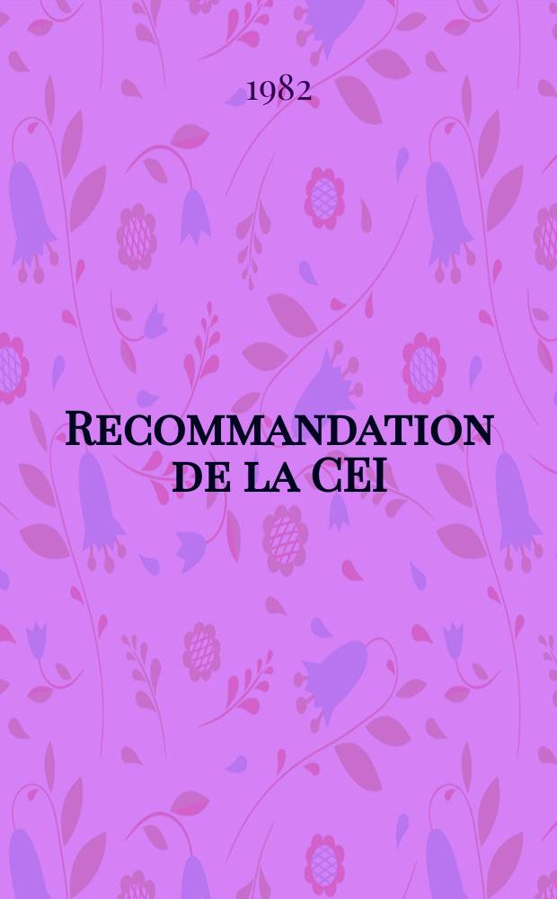 Recommandation de la CEI : Publication. 68–2–48 : Essai fondamentaux climatiques et de robustesse mécanique