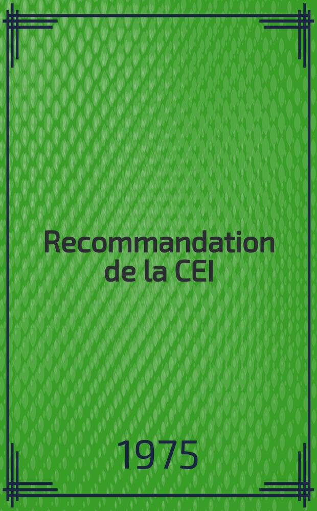 Recommandation de la CEI : Publication. 79–4 : Matériel électrique pour atmosphères explosives