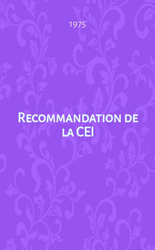 Recommandation de la CEI : Publication. 50(391) : Vocabulaire électrotechnique international