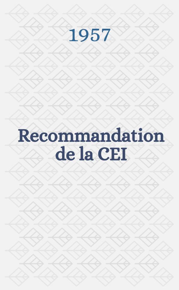 Recommandation de la CEI : Publication. 94 : (Recommandations relatives aux systèmes d'enregistrement et de lecture sur bandes magnétiques : dimensions et caractéristiques)
