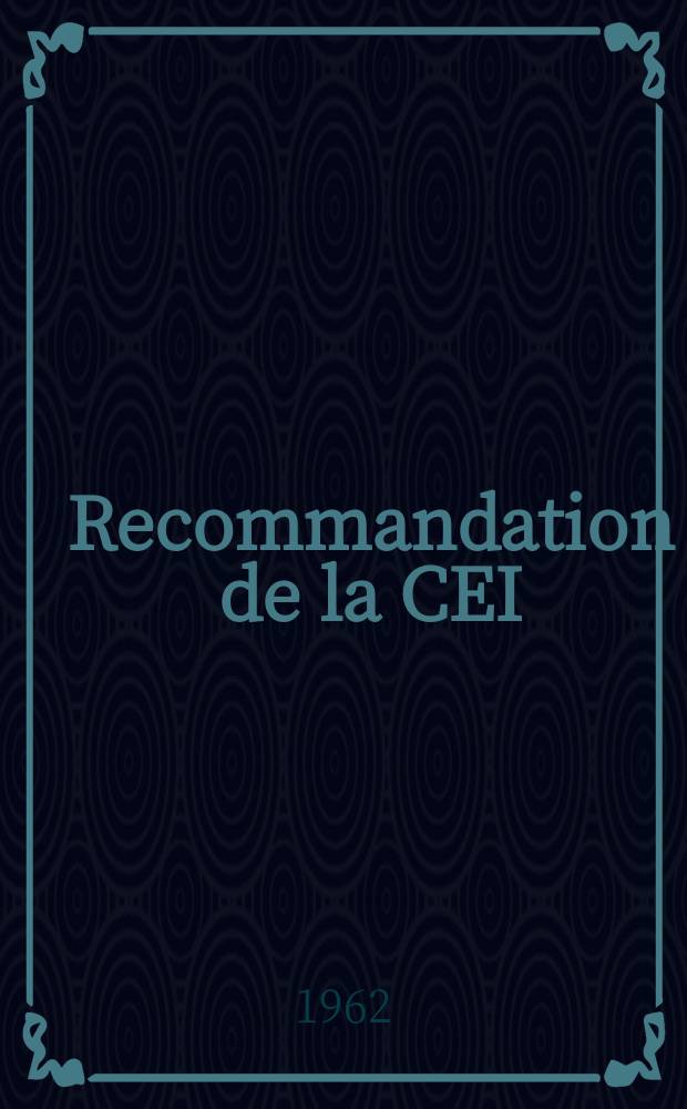 Recommandation de la CEI : Publication. 96–1 : Câble pour fréquences radioélectriques