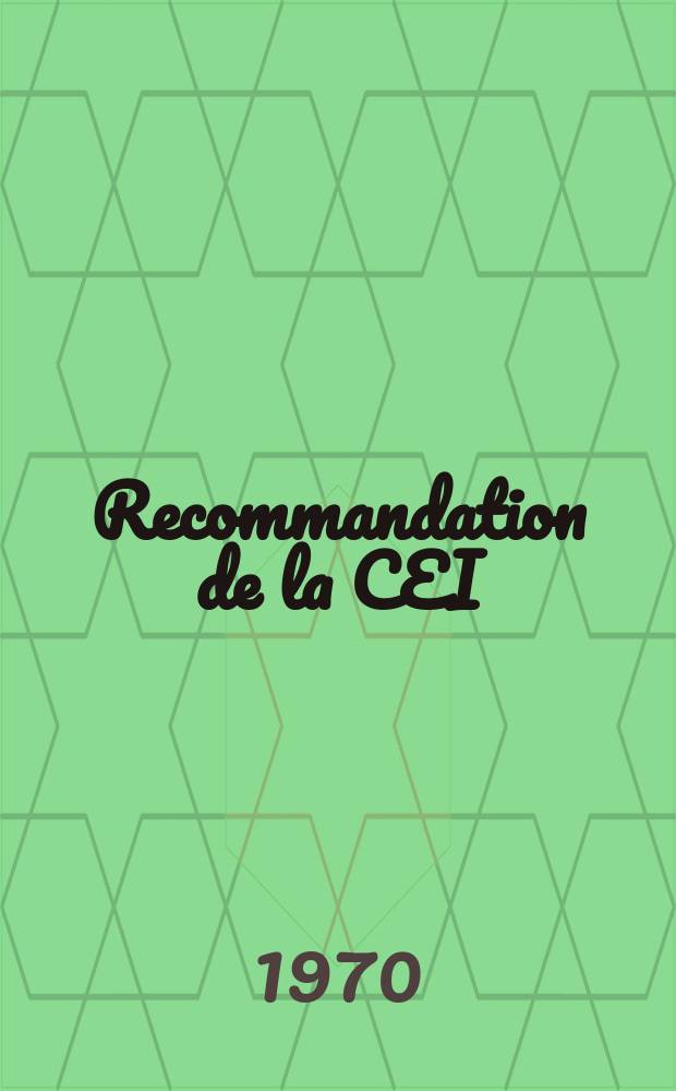 Recommandation de la CEI : Publication. 50(62) : Vocabulaire électrotechnique international