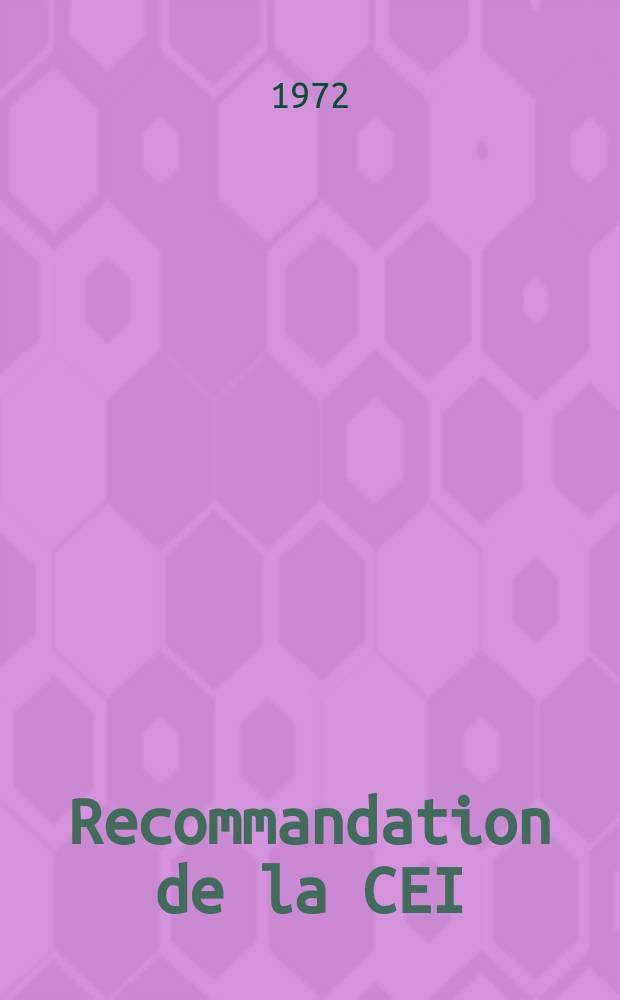 Recommandation de la CEI : Publication. 115–3A : (Premier complément à la publication 115-3 (1971))