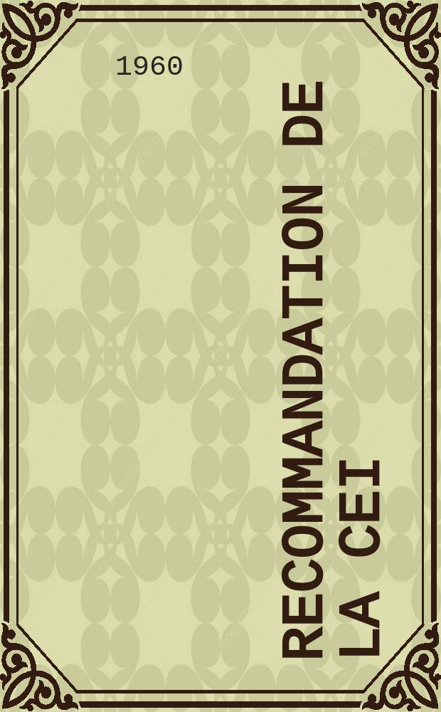 Recommandation de la CEI : Publication : (Recommandations concernant les impédances nominales et les dimensions des haut-parleurs)