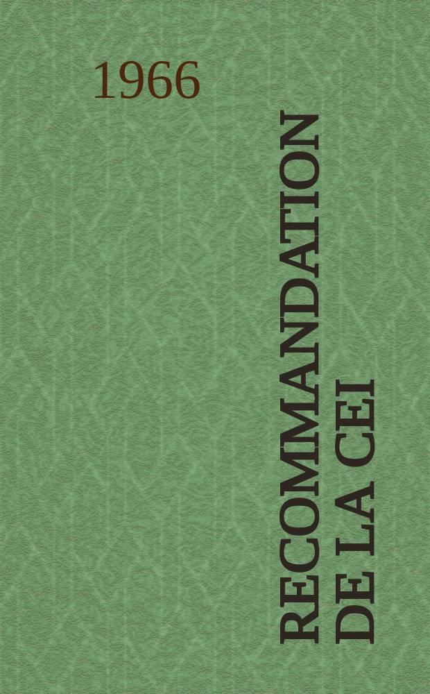 Recommandation de la CEI : Publication : Mesures des caractéristiques électriques des tubes électroniques