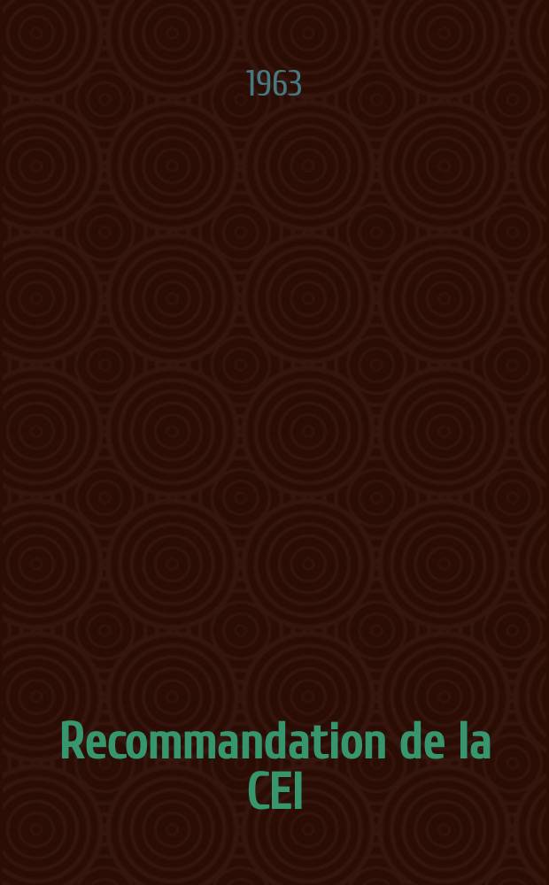 Recommandation de la CEI : Publication : Mesures des caractéristiques électriques des tubes électroniques