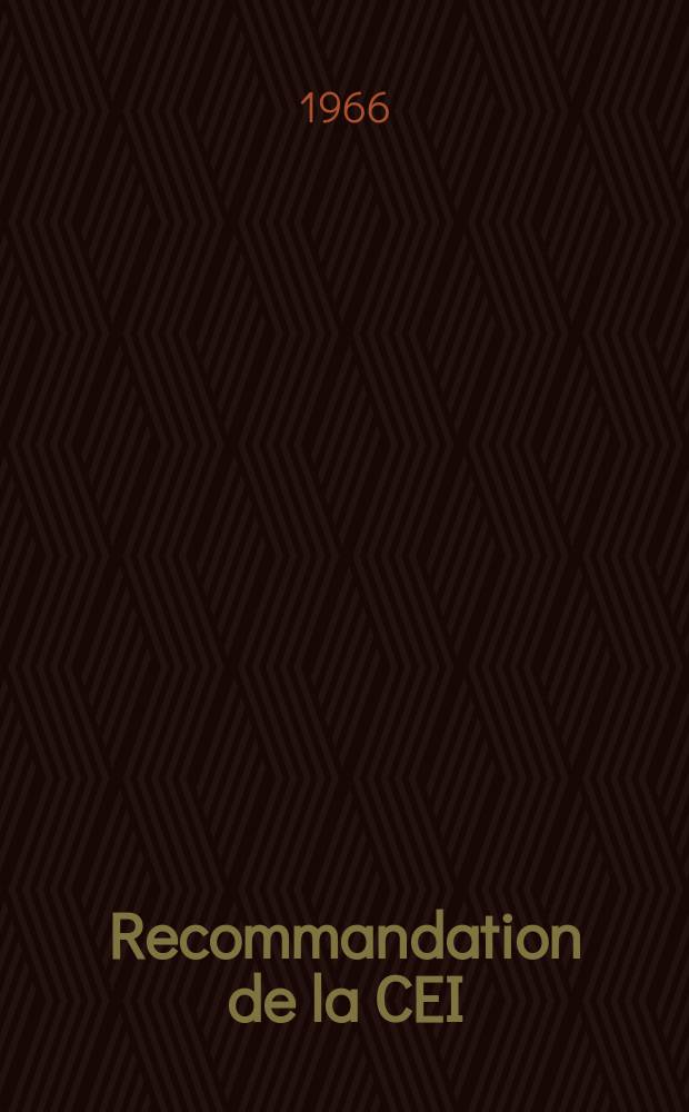 Recommandation de la CEI : Publication. 157–1–A : (Complément à la publication 157-1 (1964))