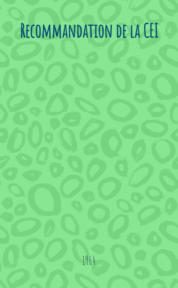 Recommandation de la CEI : Publication : Inventaire d' appareils électriques de mesure utilises en relation avec les rayonnements Ionisants