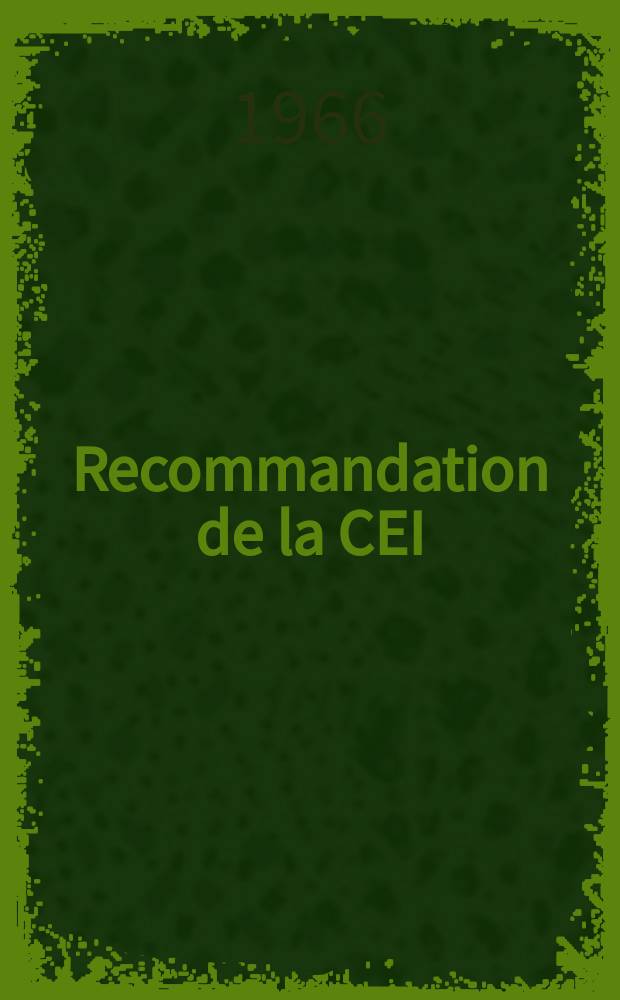 Recommandation de la CEI : Publication : Dénomination des grandeurs caractérisent les propriétés magnétiques et électriques du vide et d'une substance