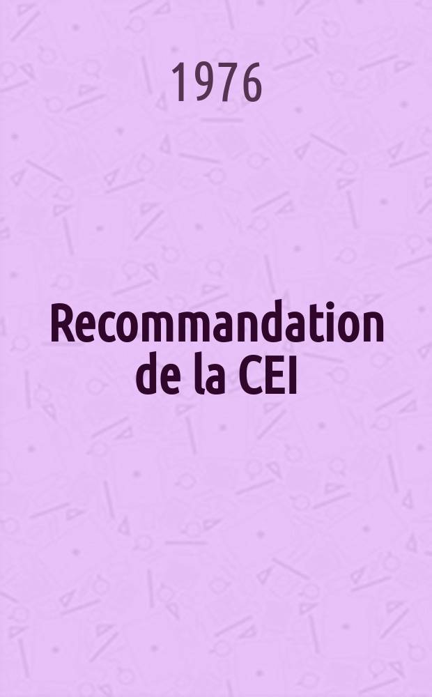 Recommandation de la CEI : Publication. 76–1 : Transformations de puissance