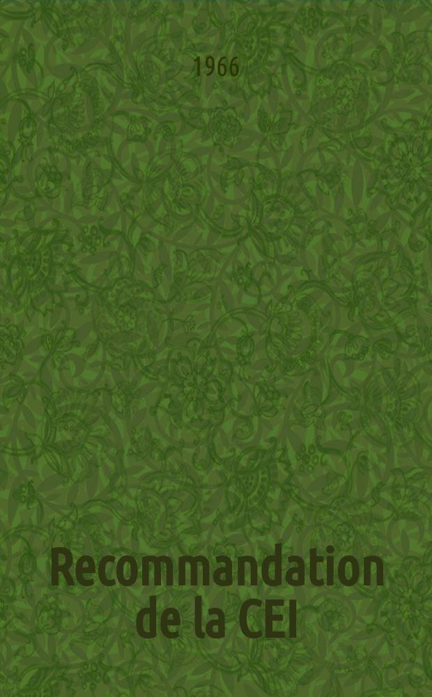 Recommandation de la CEI : Publication : Sections nominales et composition des âmes des conducteurs et câbles isoles