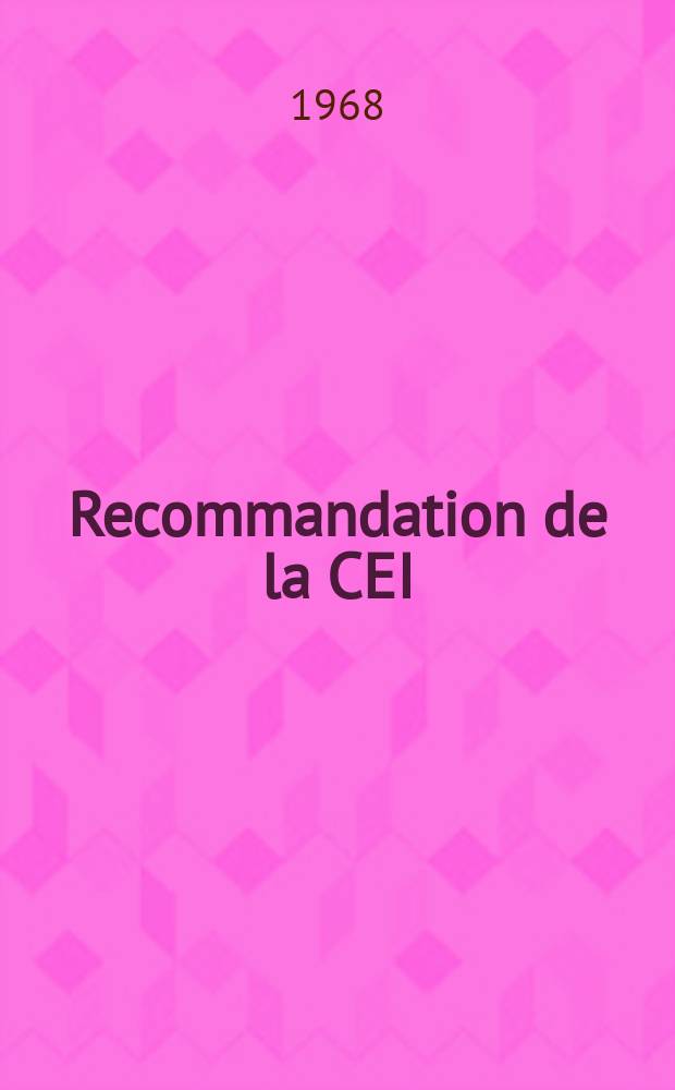 Recommandation de la CEI : Publication. 244–1A : Méthodes de mesure applicables aux émetteurs radioélectriques