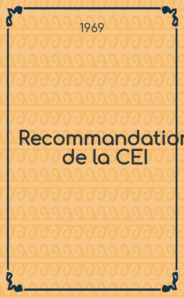 Recommandation de la CEI : Publication : Méthodes de mesure applicables aux émetteurs radioélectriques