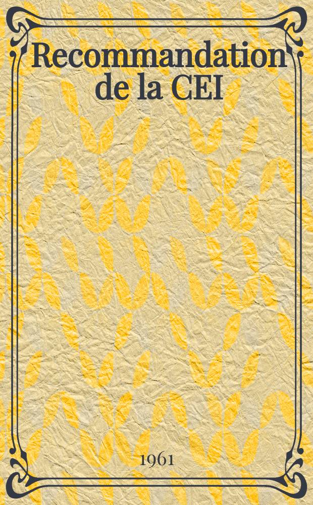 Recommandation de la CEI : Publication. 81 : (Lampes tubulaires &agrave; fluorescence pour l'&eacute;clairage g&eacute;n&eacute;ral )