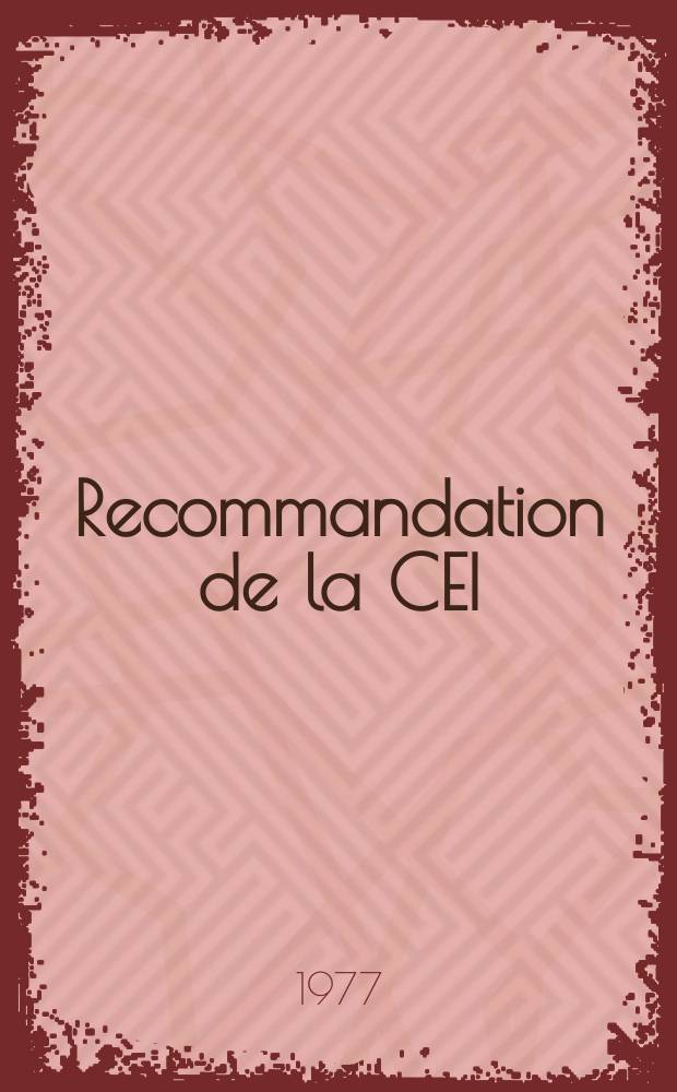 Recommandation de la CEI : Publication : (Modification №1)