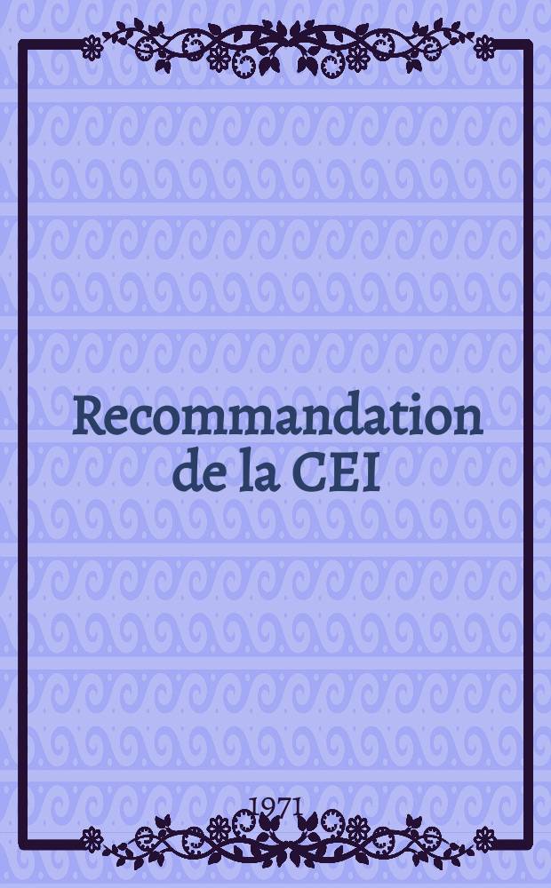 Recommandation de la CEI : Publication : (Complément 1)