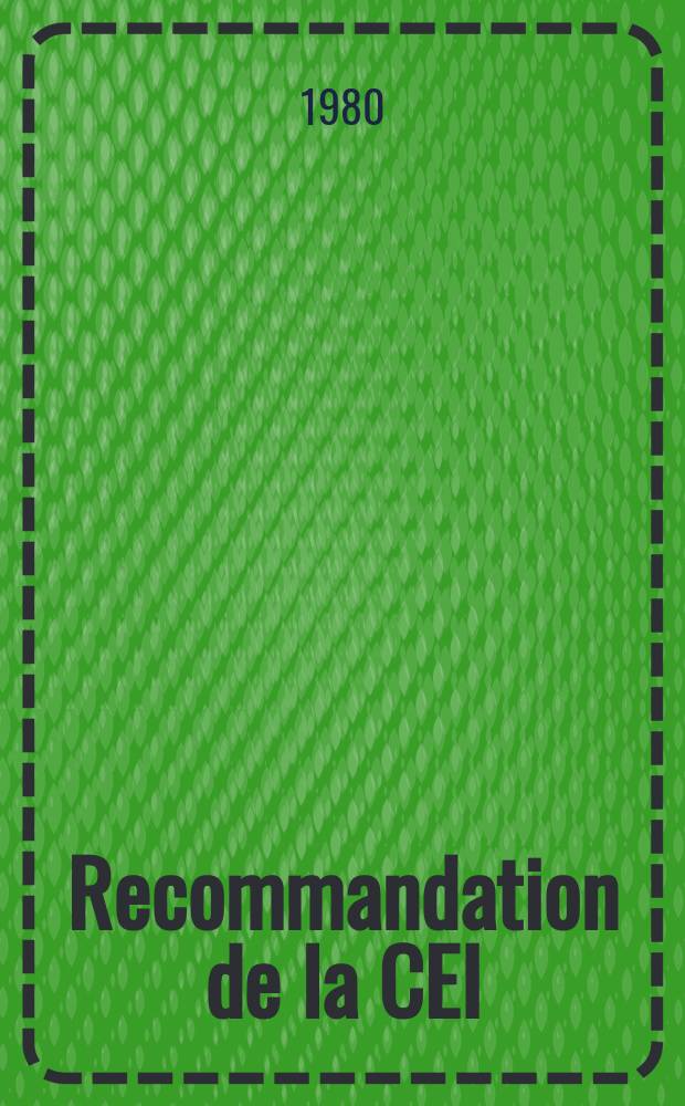 Recommandation de la CEI : Publication : Conducteurs et c&acirc;bles isoles au caoutchouc, de tension nominale au plus &eacute;gale &agrave; 450/750 V