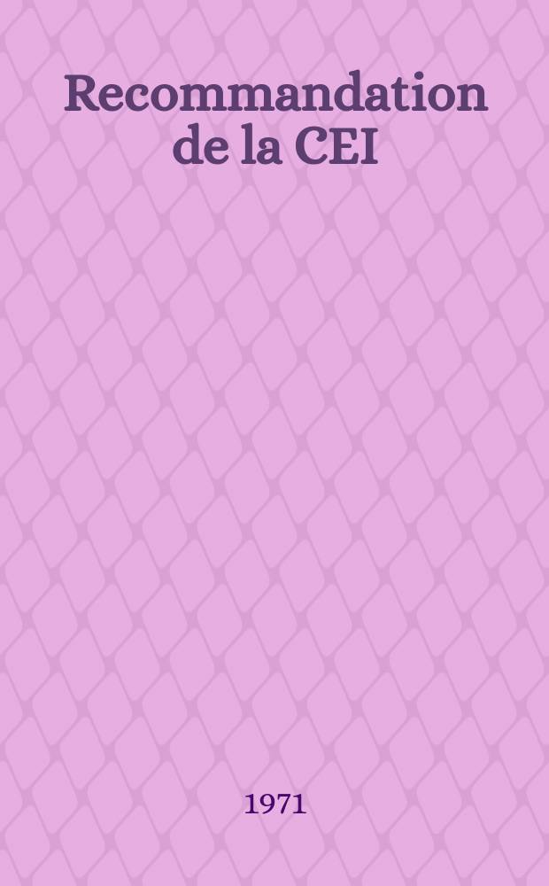 Recommandation de la CEI : Publication : Relais de tout-ou-rien à radioélément (terminologie, classification, méthodes d'essais)