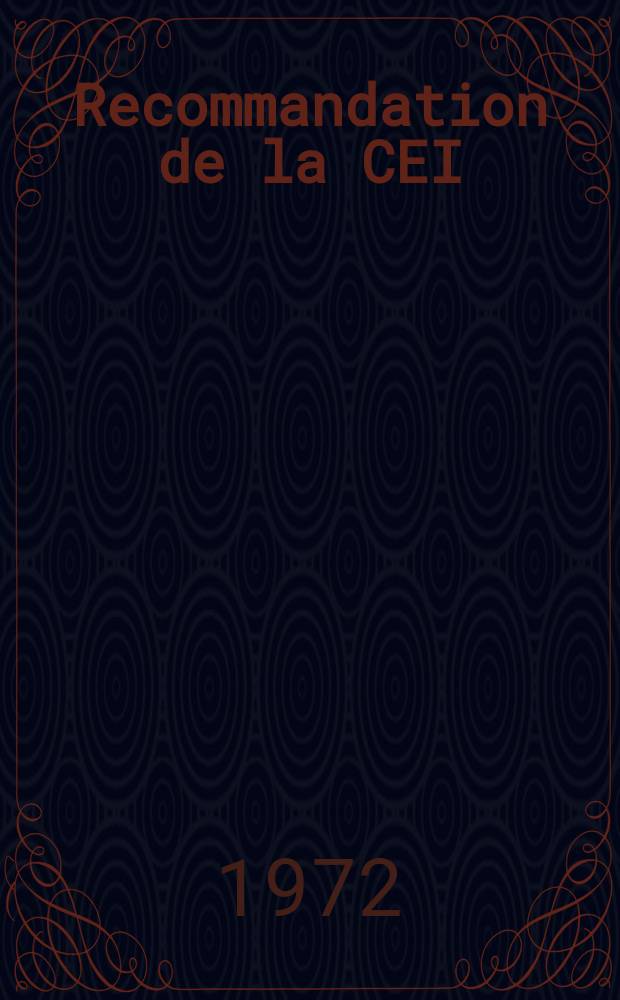 Recommandation de la CEI : Publication : (Compl&eacute;ment 1)