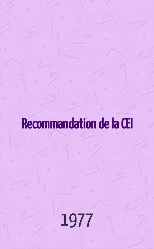 Recommandation de la CEI : Publication : S&eacute;curit&eacute; &eacute;lectrique des machines de bureau