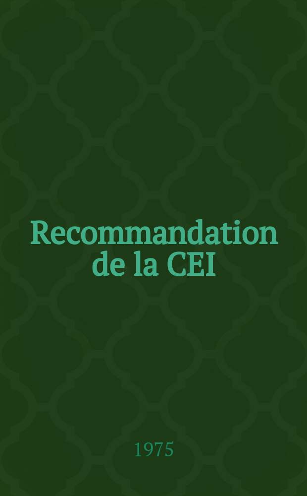 Recommandation de la CEI : Publication : Condensateurs fixes utilises dans les équipements électroniques