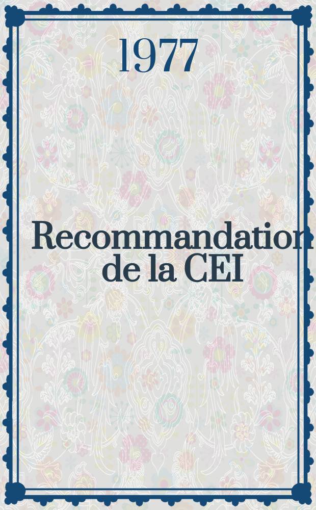 Recommandation de la CEI : Publication : Composants électromécaniques pour équipements électroniques