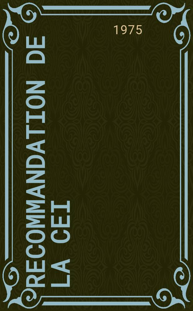 Recommandation de la CEI : Publication : Détecteurs de rayonnement pour l' instrumentation et la protection des réacteurs nucléaires ...