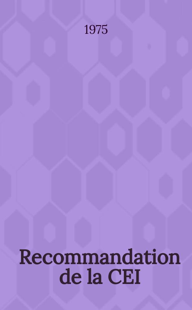 Recommandation de la CEI : Publication : Raccordements par fiche et réceptacle des câbles haute tension pour équipements à rayons X à usage médical