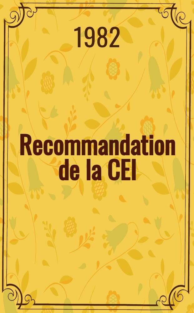 Recommandation de la CEI : Publication : M&eacute;thodes d'essais pour les enveloppes isolantes et les g&egrave;res des c&acirc;bles &eacute;lectriques rigides et souples