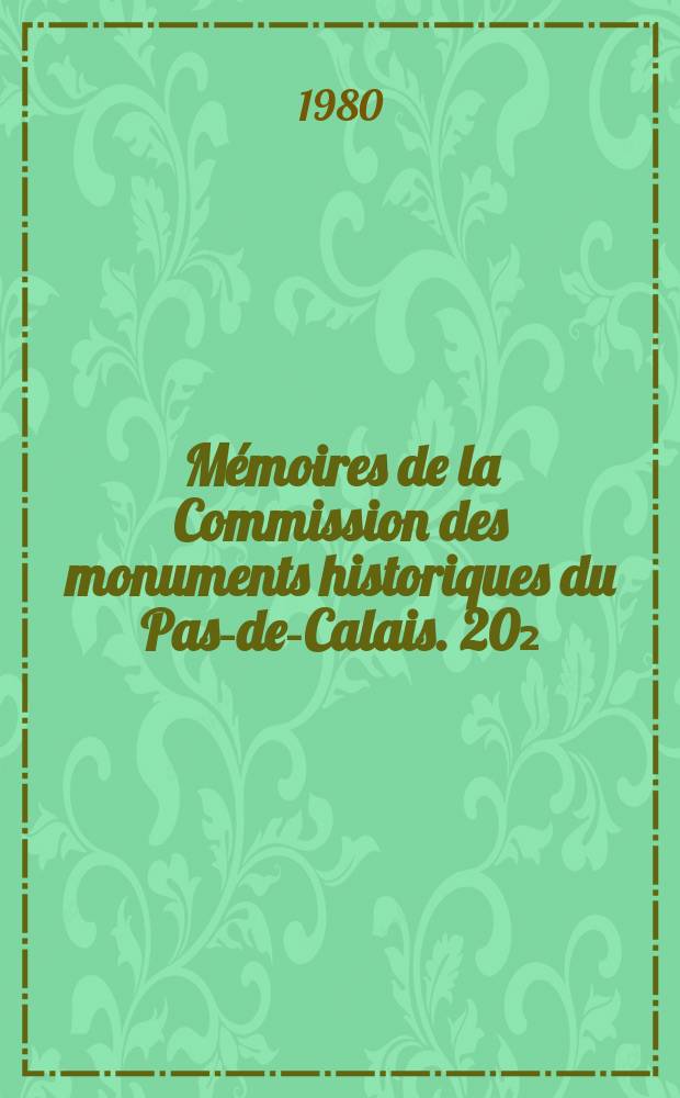 Mémoires de la Commission des monuments historiques du Pas-de-Calais. 20₂ : L'agriculture et la société rurale dans le Pas-de-Calais du milieu du XIX-e siècle à 1914
