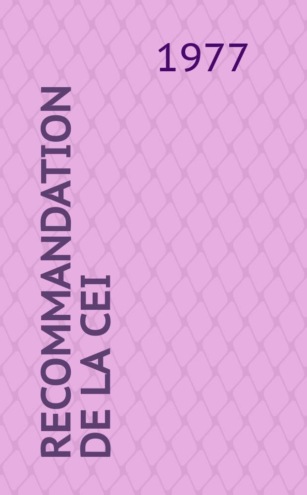 Recommandation de la CEI : Publication : Appareillage de mesure du de bit de fluence neutronique dans le coeur des réacteurs de puissance