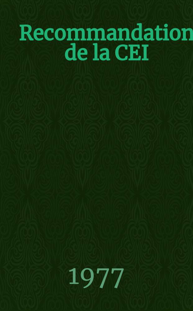 Recommandation de la CEI : Publication : Guide d'information pour essais subjectifs sur récepteurs de télévision