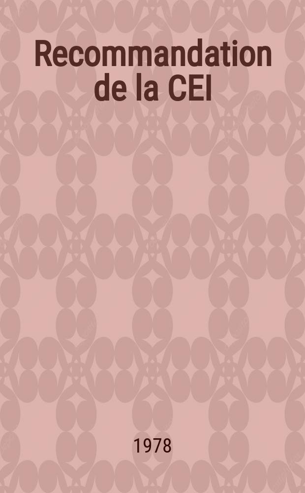Recommandation de la CEI : Publication : Caractéristiques électriques thermiques et de charge des tubes radiogénes à anode tournante pour diagnostic médical